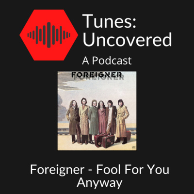 Foreigner - Fool For You Anyway