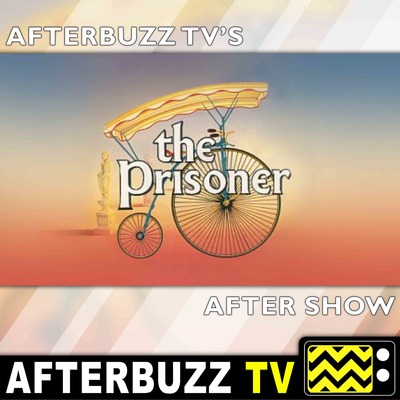 The Prisoner | Curtis Armstrong Guests on Checkmate E:9 | AfterBuzz TV AfterShow