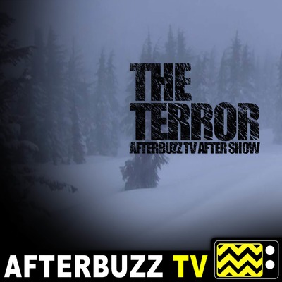 The Terror S:1 | The C, The C, The Open C E:9 | AfterBuzz TV AfterShow