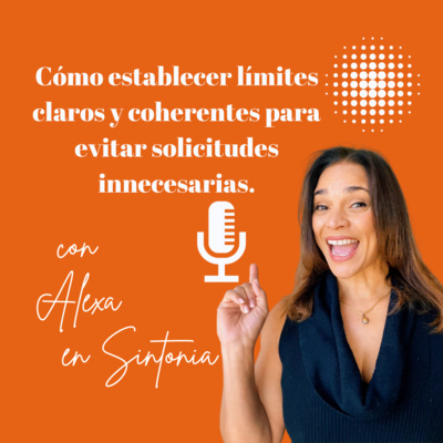 Cómo  establecer límites claros y coherentes para evitar solicitudes innecesarias.