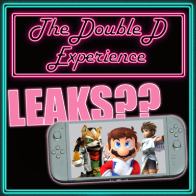 192: Soooo...Switch 2 Got Leaked by The Double D Experience