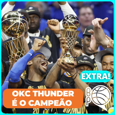 [Extra] OKC Thunder campeão da NBA!