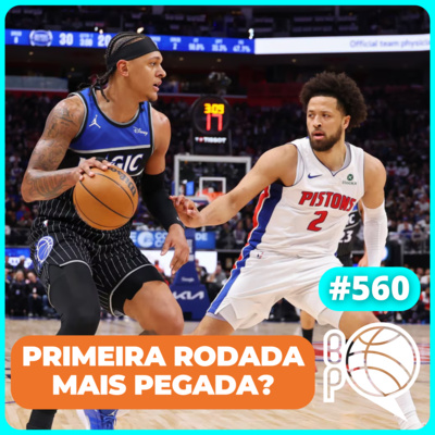 Infinidade de Jogos 6! Nada definido na primeira rodada dos Playoffs [Podcast #560]