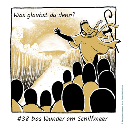 #38 Das Wunder am Schilfmeer