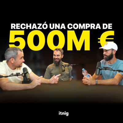 La ronda de $50M, el "NO" a los $500M y la alianza con OpenAI | Tertulia de itnig