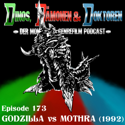 DDD173 - GODZILLA vs MOTHRA (Godzilla: Kampf der Sauriermutanten) (1992)
