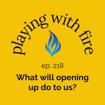 218 What will opening up do to us?