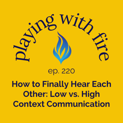 220 How to Finally Hear Each Other: Low vs. High Context Communication
