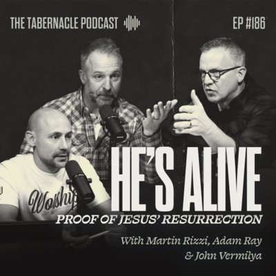 186. He's Alive | Proof Of Jesus' Resurrection