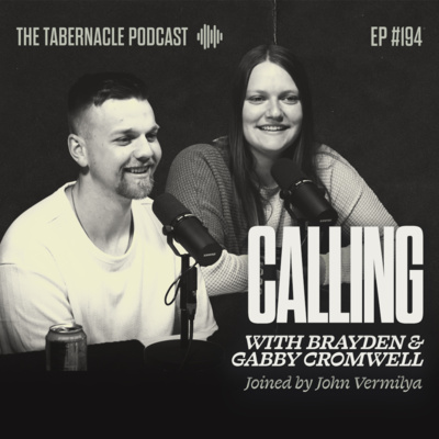 194. Calling | With Brayden & Gabby Cromwell Part 1