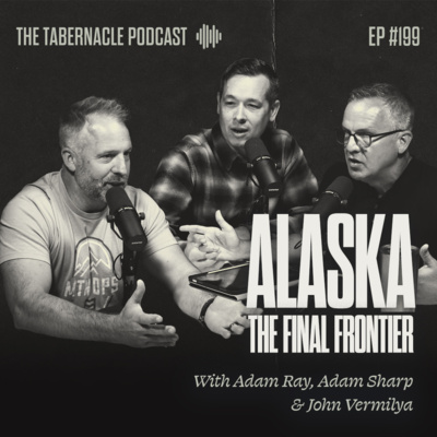 199. Alaska | The Final Frontier