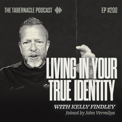 200. Living In Your True Identity | With Kelly Findley