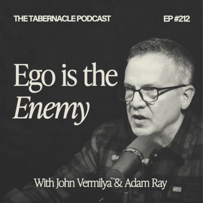 212. Ego Is The Enemy | With John & Adam Ray