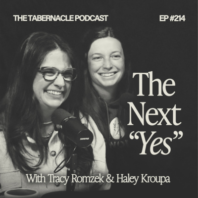 214. The Next Yes | With Tracy Romzek & Haley Kroupa