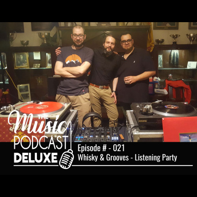 #021 - Whisky & Grooves - Listening Party