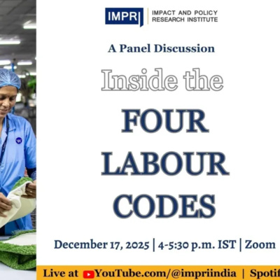 Inside the Four Labour Codes #PanelDiscussion #EmploymentDebate IMPRI #WebPolicyTalk