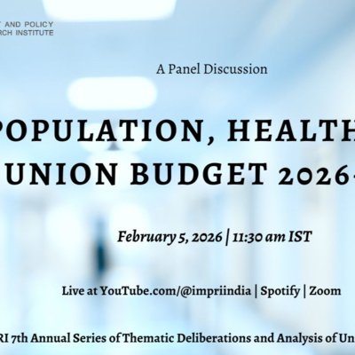 Population, Health, and Union Budget 2026-27 | Panel Discussion | IMPRI #webpolicytalk