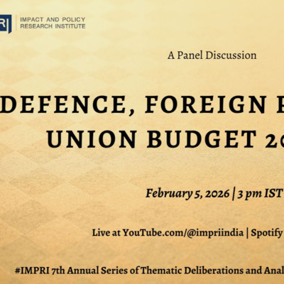 Defence, Foreign Policy and Union Budget 2026-27 | Panel Discussion IMPRI #WebPolicyTalk Live