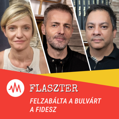 Flaszter 379. – Felzabálta a bulvárt a Fidesz
