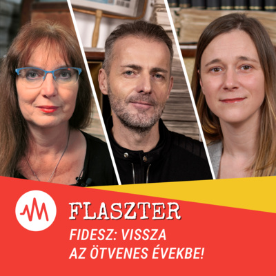 Flaszter 380. – Fidesz: vissza az ötvenes évekbe!