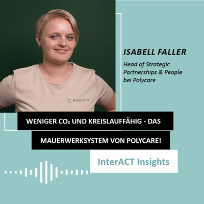 #137 Isabell Faller, Head of Strategic Partnerships & People bei Polycare: Weniger Co2 und kreislauffähig - das Mauerwerksystem von Polycare