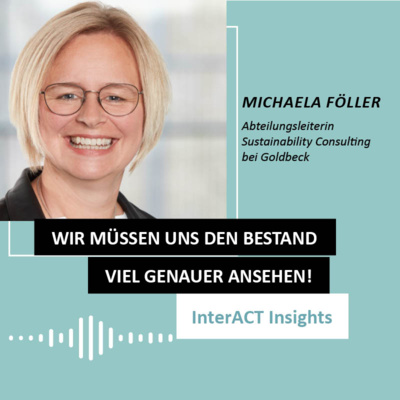 #138 Michaela Föller, Abteilungsleiterin Sustainability Consulting bei Goldbeck: „Wir müssen uns den Bestand viel genauer ansehen."