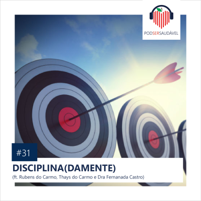 PODSER SAUDAVEL | 31. Disciplina(damente)