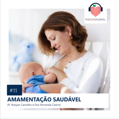 PODSER SAUDÁVEL | 11. Amamentação Saudável