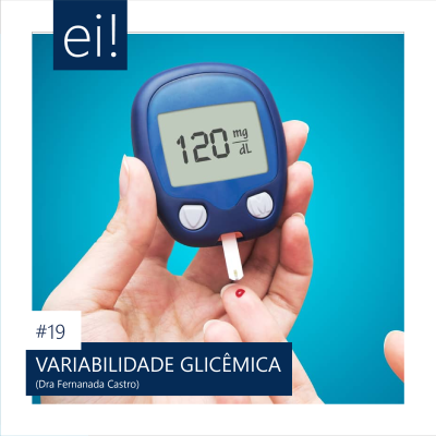 ENDOCRINOLOGIA INTELIGENTE | 19. Variabilidade Glicêmica (DROPS)