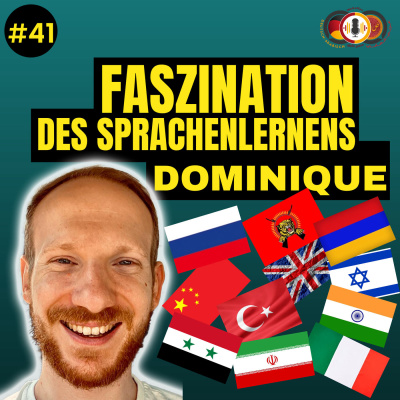 #41 Faszination des Sprachenlernens mit Dominique| was ist besonders an Sprachenlernen| Deutsch Persisch Arabisch|Polyglott|Er kann 15 Sprachen