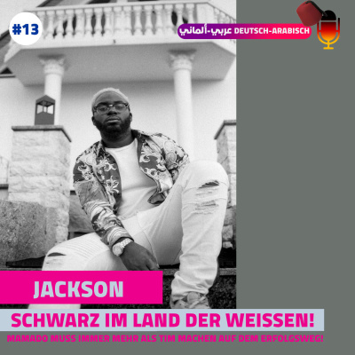 #13 Schwarz im Land der Weißen mit Jackson