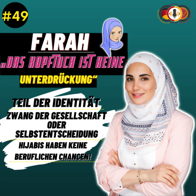 #49 Das Kopftuch ist keine Unterdrückung! | Hijabis haben keine berufliche Chance | gibts es Vorteile?| Aus der Sicht einer Geflüchtete