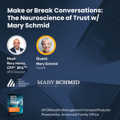 Make or Break Conversations: The Neuroscience of Trust w/ Mary Schmid