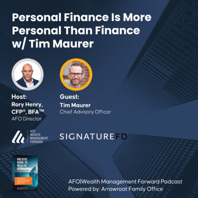 Personal Finance Is More Personal Than Finance w/ Tim Maurer