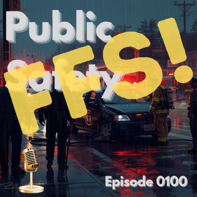 Episode 0100: Public Safety