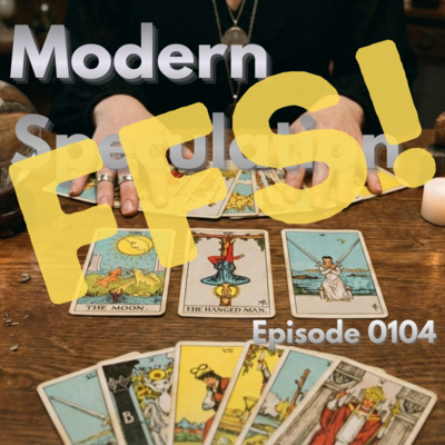 Episode 0104: Modern Speculation