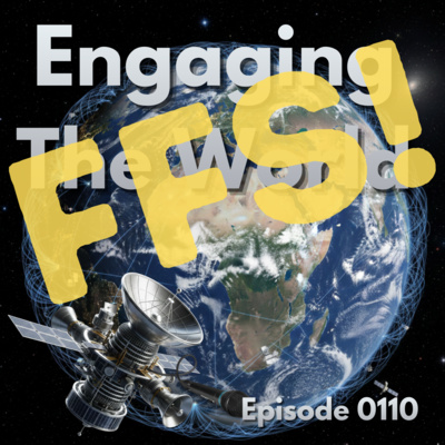 Episode 0110: Engaging The World