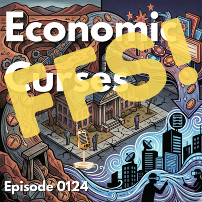 Episode 0124: Economic Curses