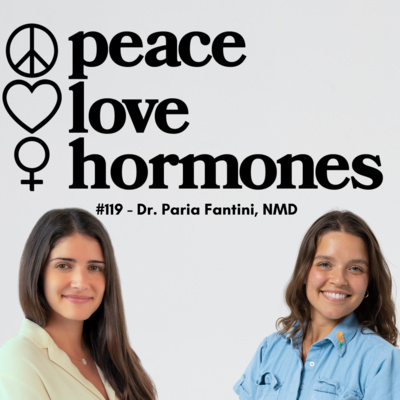 #119 - Weird Period Symptoms Explained: What’s Normal, What’s Not, and How to Heal with Dr. Paria, NMD