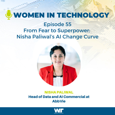 Episode 55: From Fear to Superpower: Nisha Paliwal's AI Change Curve