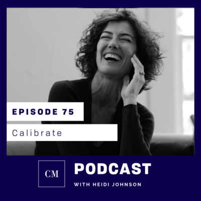 Episode 75: Calibrate