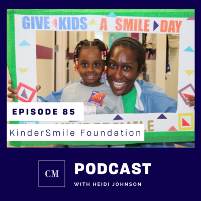 Episode 85: KinderSmile Foundation
