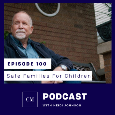 Episode 100: Safe Families for Children