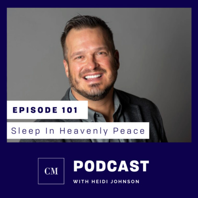 Episode 101: Sleep in Heavenly Peace