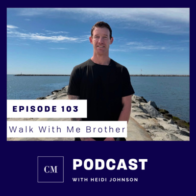 Episode 103: Walk With Me Brother
