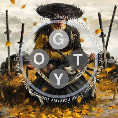 247. Ghost of Yotei, Digimon Story: Time Tranger, Final Fantasy Tactics & Next of Kin: Fidelity