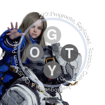 272. Pragmata, Replaced, Raccoin: Coin Pusher Roguelike, OPUS: Prism Peak & Samson