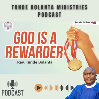 God is a Rewarder by Apostle Tunde Bolanta