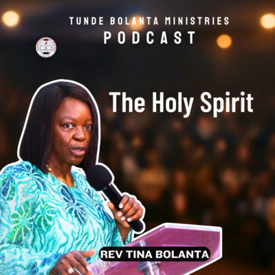 The Holy Spirit || Rev Tina Bolanta || Podcast