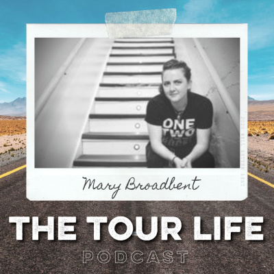 Mary Broadbent, Tour Manager & Guitar Tech - Navigating Life During Coronavirus Quarantine, Setting Healthy Boundaries, & Finding Connection